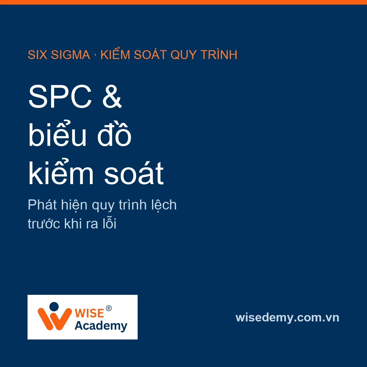 SPC & biểu đồ kiểm soát: Phát hiện quy trình lệch trước khi ra lỗi