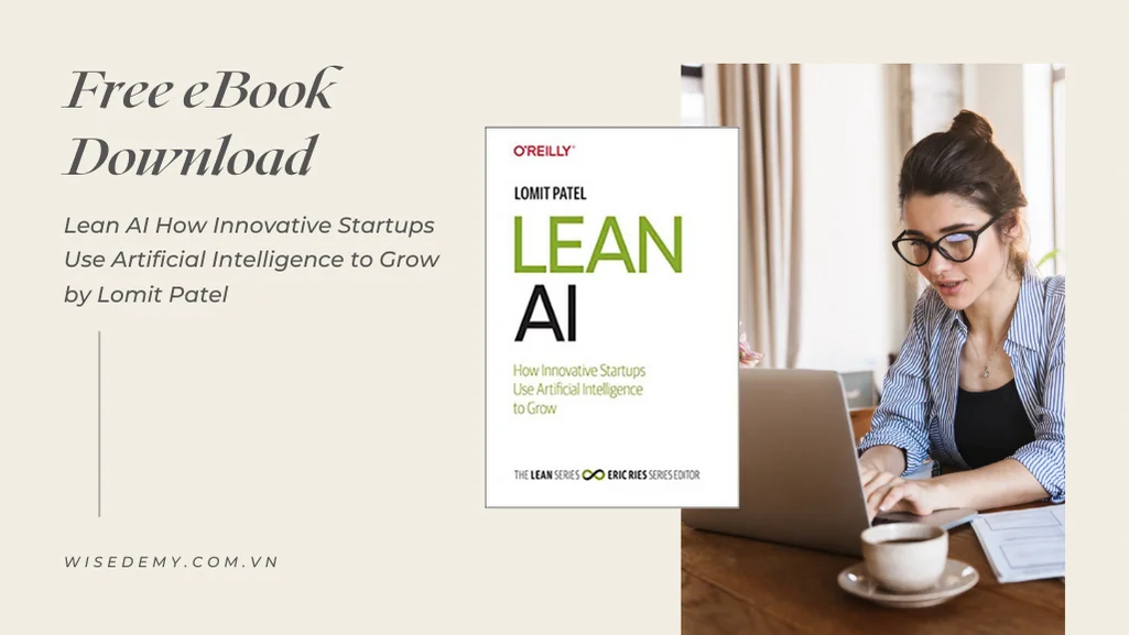 Tải ebook Lean AI How Innovative Startups Use Artificial Intelligence to Grow